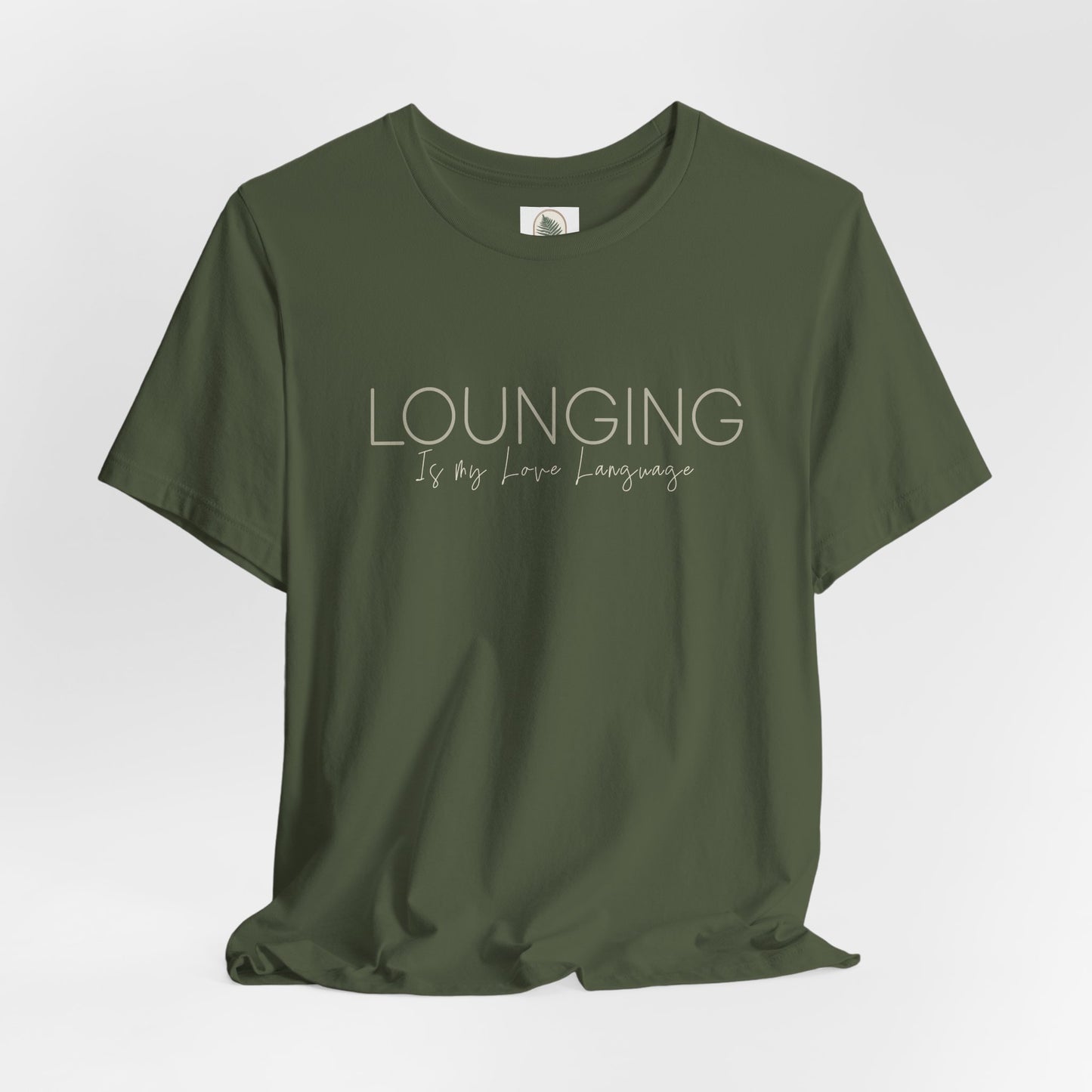 Lounging Is My Love Language Tee