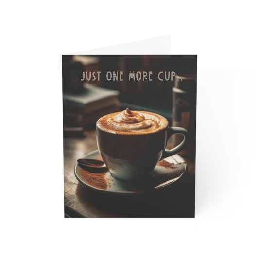 Cozy coffee shop nook featuring a steaming cup of coffee on a rustic table, with the phrase 'Just one more cup...' elegantly displayed above